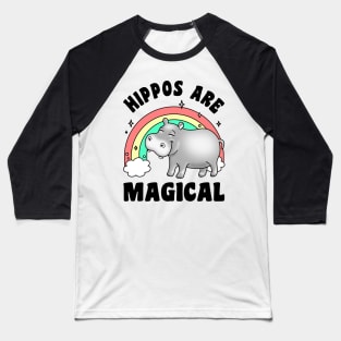 Hippos are Magical Baseball T-Shirt